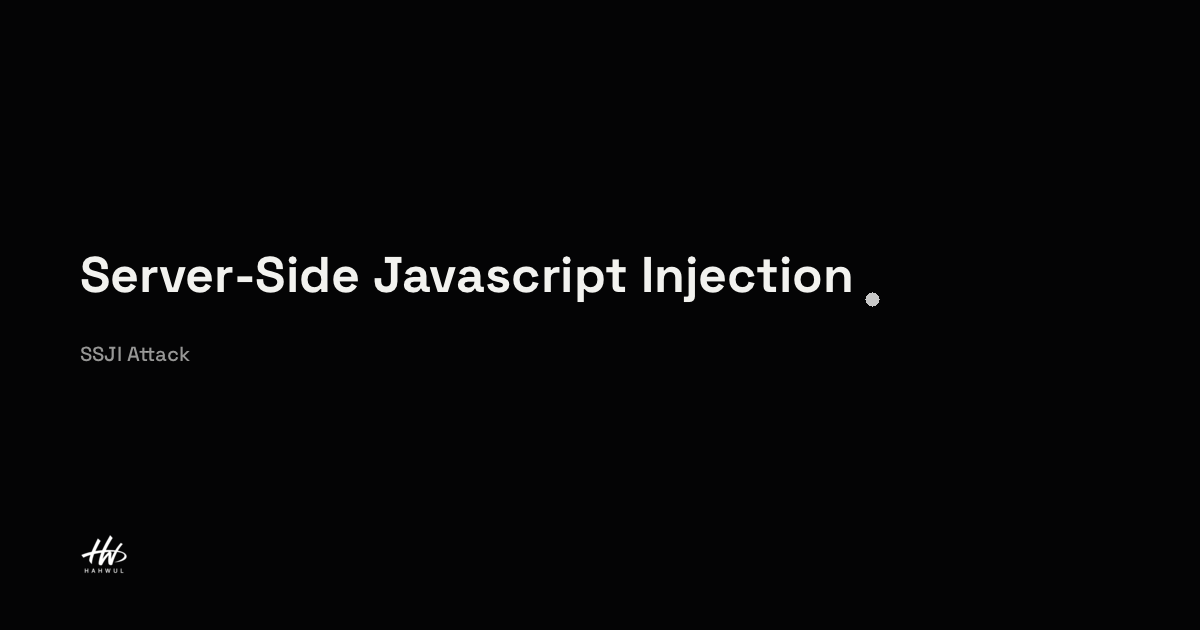 Server-Side Javascript Injection | HAHWUL